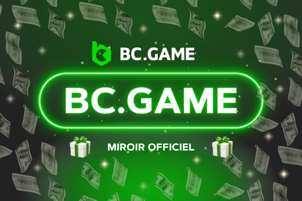 Officiel Miroirs BC.Game